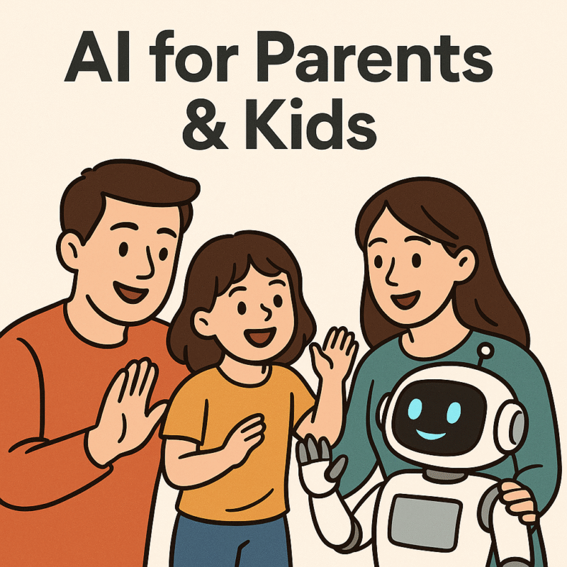 AI for Parents & Kids